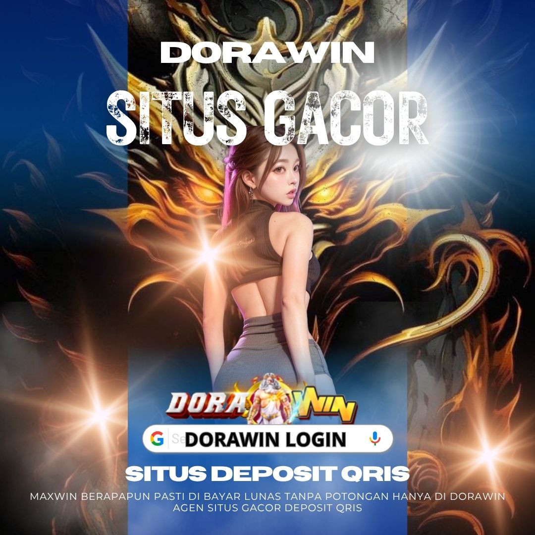Dorawin| Cara Mudah Menang di Situs Slot Deposit Qris Terbaru 2025